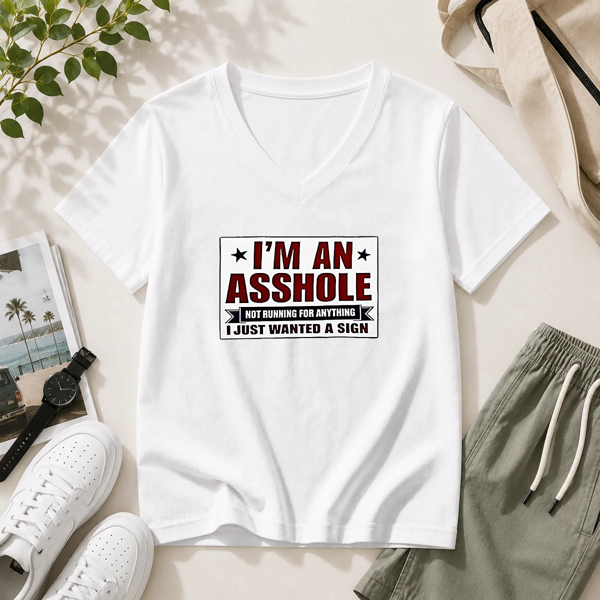 Hot I Am An Asshole Not Running For Anything I Just Wanted A Sign V Neck Shirt in black with white text