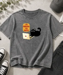 Hot I Fix Problems You Created Washed T-Shirt