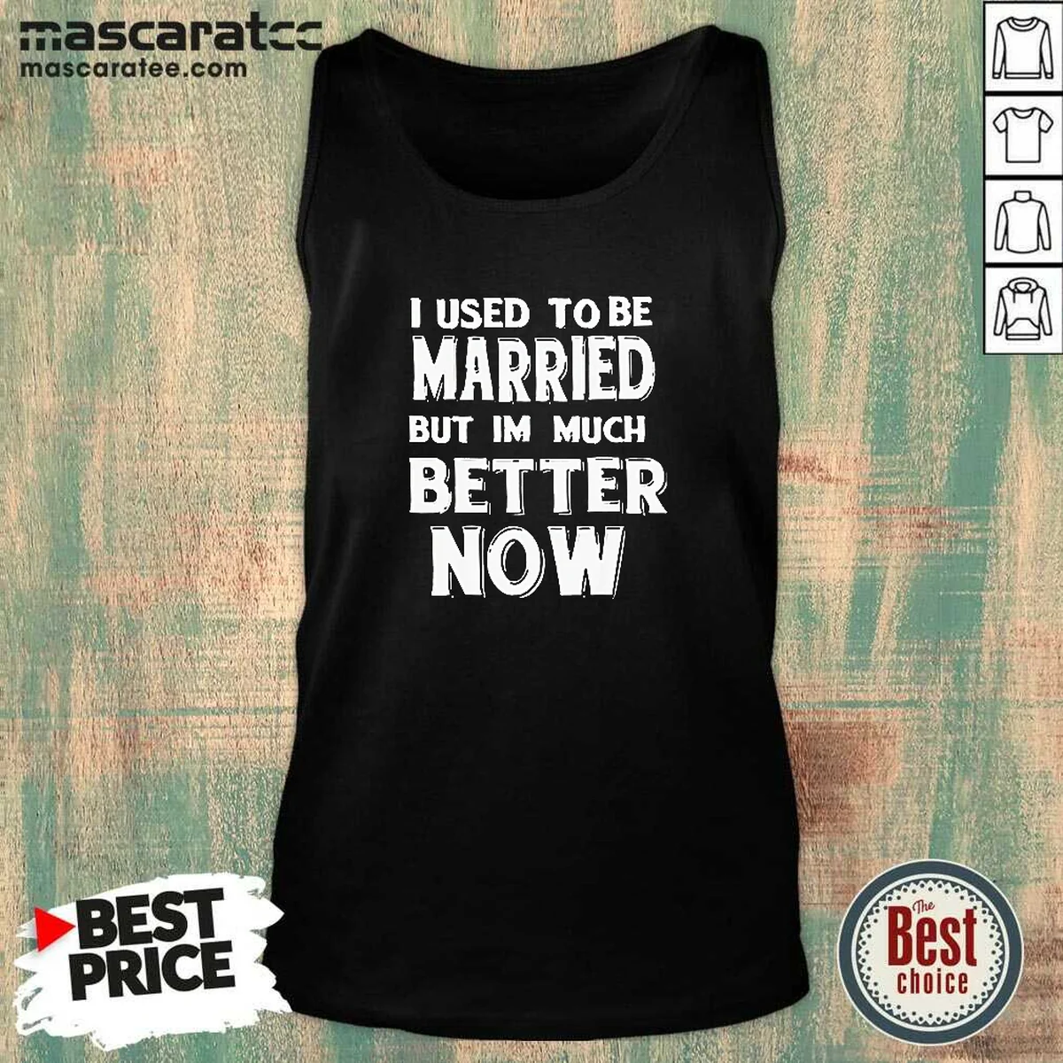Hot I Used To Be Married But I'M Much Better Now Tank Top