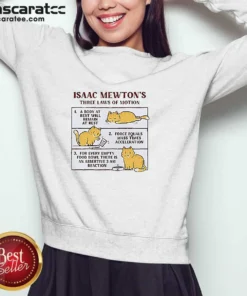 Hot Isaac Mewton'S Three Laws Of Motion Cat Sweatshirt