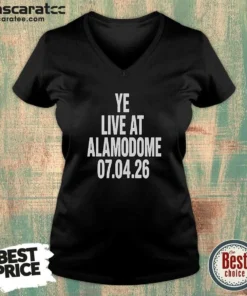 Hot Pretty Ye Live At Alamodome July 4 2026 V-Neck Shirt