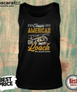 Nice Classic American Hughes OH 6 Cayuse Loach Arm Aviation Action Tank Top