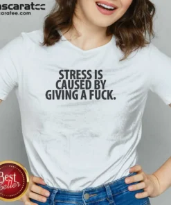 Official Stress Is Caused By Giving A Fuck V-Neck Shirt
