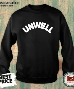 Official Unwell Call Her Daddy And More Sweatshirt