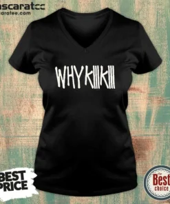 Alternative view of Official Why Kiiikiii Shirt