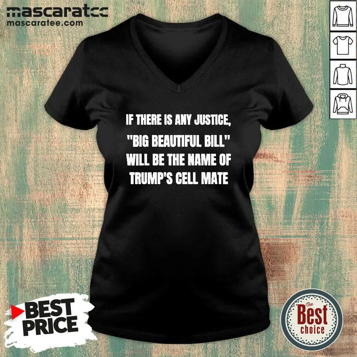 Original If There Is Any Justice Big Beautiful Bill V-Neck Shirt