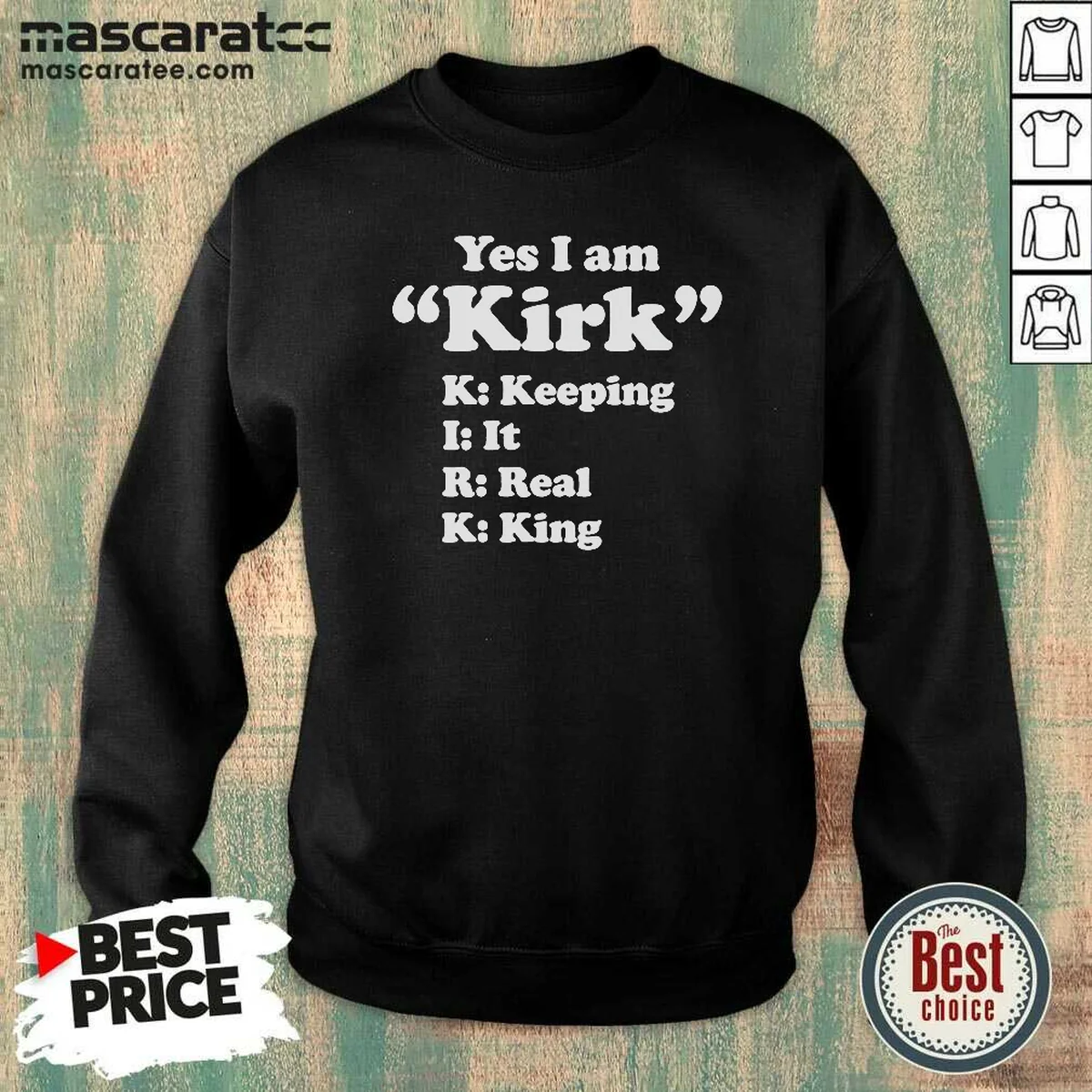Original Officials Yes I Am Kirk Keeping It Real King Sweatshirt