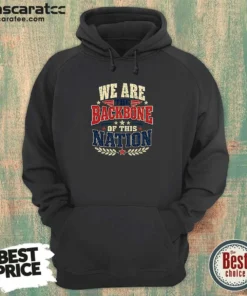 Original We Are The Backbone Of This Nation Retro Distressed Hoodie