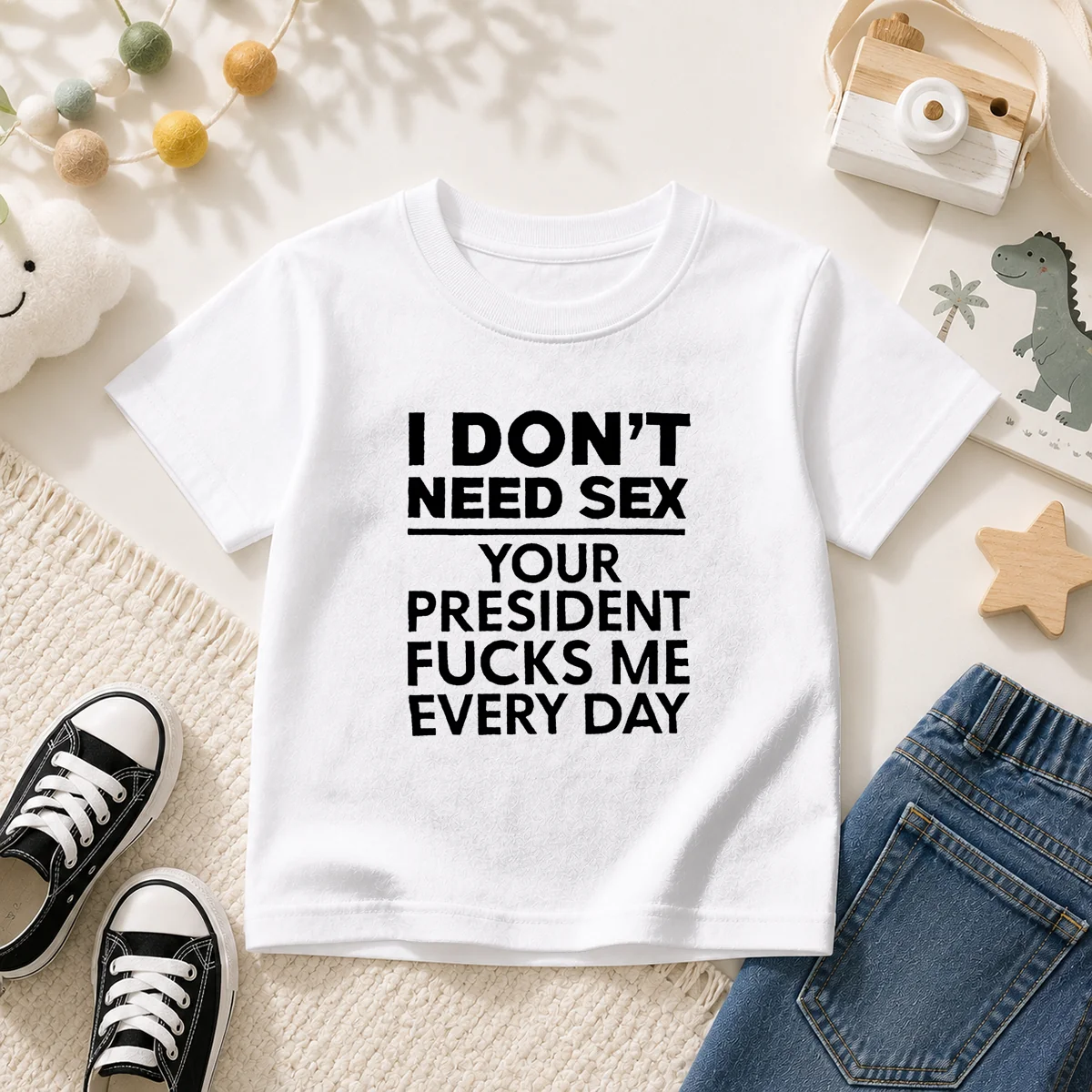 Premium I Don'T Need Sex Your President Fucks Me Every Day Kids T-Shirt