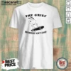 Premium The Grief Definitely Ain'T Good Snoopy Skateboard