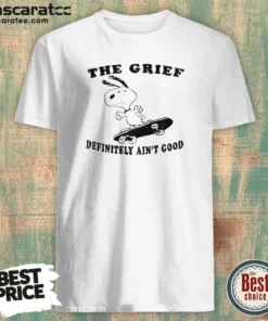 Premium The Grief Definitely Ain'T Good Snoopy Skateboard