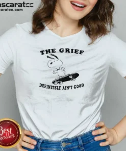 Premium The Grief Definitely Ain'T Good Snoopy Skateboard V-Neck Shirt