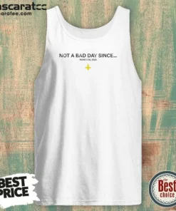 Pretty Not A Bad Day Since March 26 2026 Tank Top