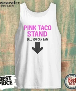 Pretty Pink Taco Stand All You Can Eat 2026 Tank Top