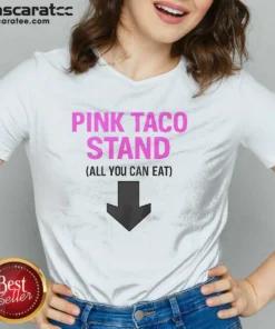 Pretty Pink Taco Stand All You Can Eat 2026 V-Neck Shirt