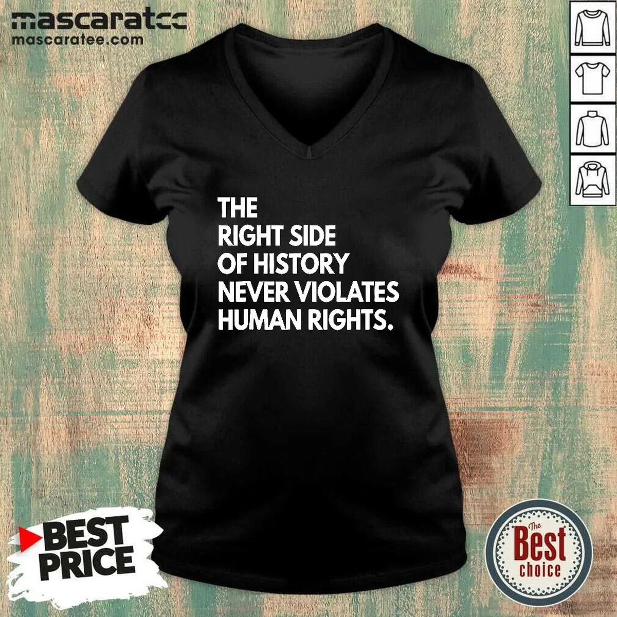 Pretty The Right Side Of History Never Violates Human Rights Statement V Neck Shirt in soft fabric with a comfortable fit