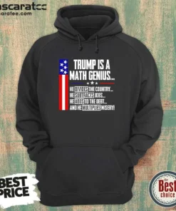 Pretty Trump Is A Math Genius Hoodie in black with front graphic design and drawstring hood