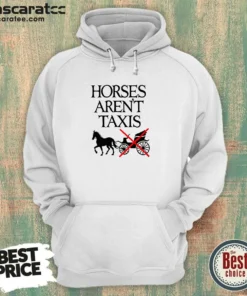 Top Horses Arent Taxis Vintage Hoodie
