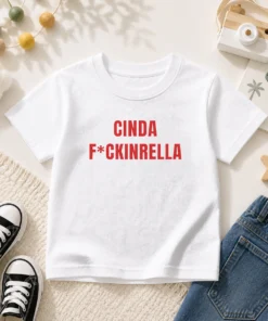 Hot Cinda Fckinrella Cinderella Parody Kids T-Shirt