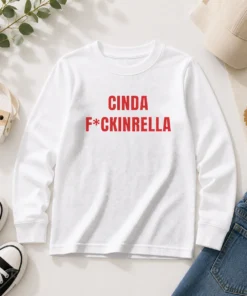 Hot Cinda Fckinrella Cinderella Parody Long Sleeve Shirt