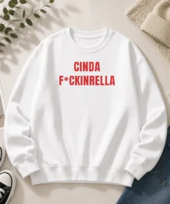 Hot Cinda Fckinrella Cinderella Parody Sweater