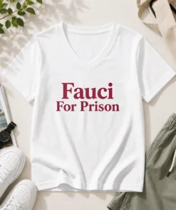 Original Fauci For Prison Political Protest V-Neck Shirt