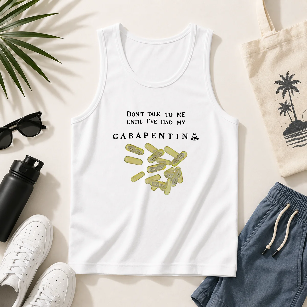 Premium Gabapentin Medication Pharmacist Doctor Humor Do Not Talk To Me Until I Have My Tank Top