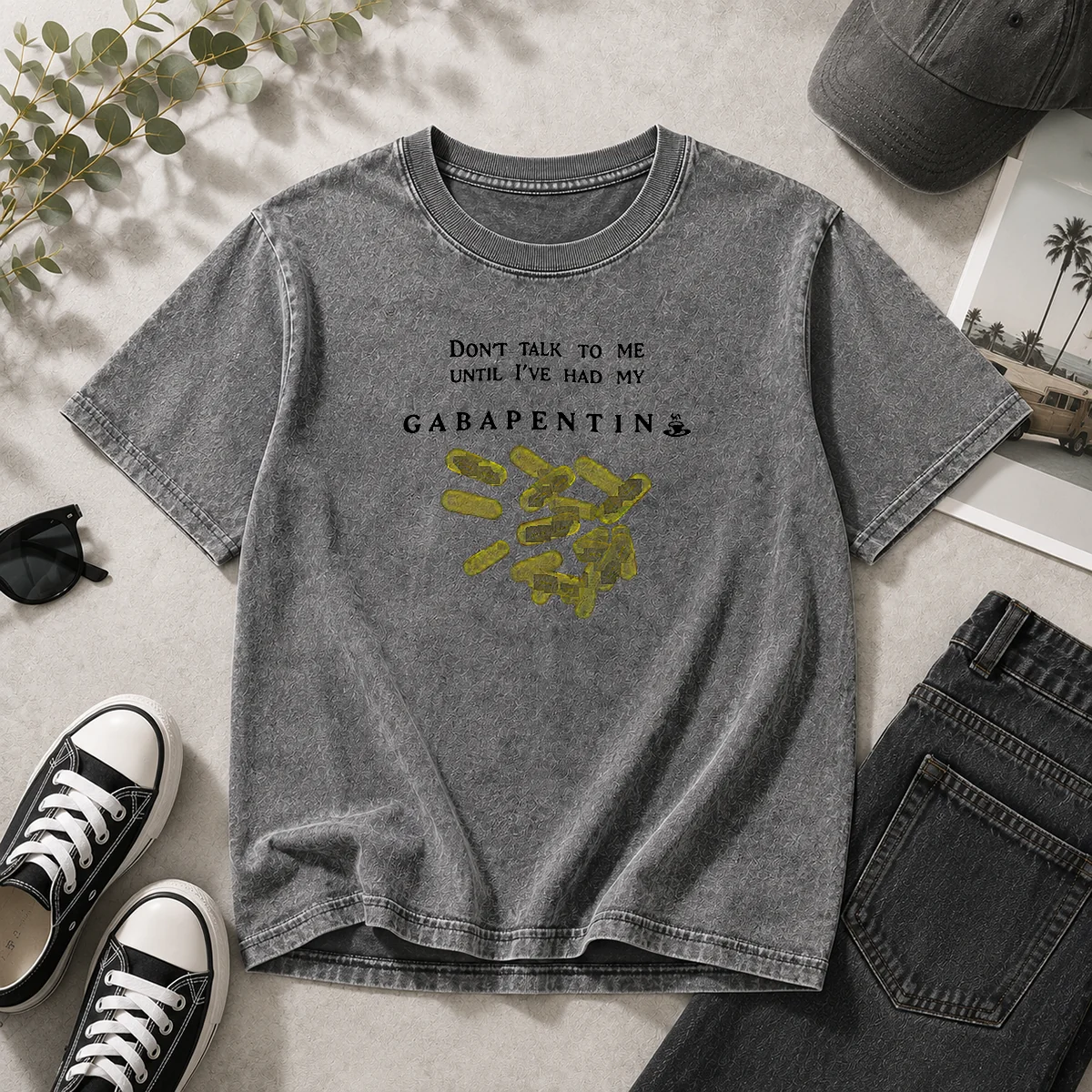 Premium Gabapentin Medication Pharmacist Doctor Humor Do Not Talk To Me Until I Have My Washed T-Shirt