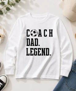 Top Coach Dad Legend Soccer Ball Typography Long Sleeve Shirt