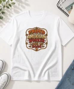 Top Labour Day Proud American Worker Western